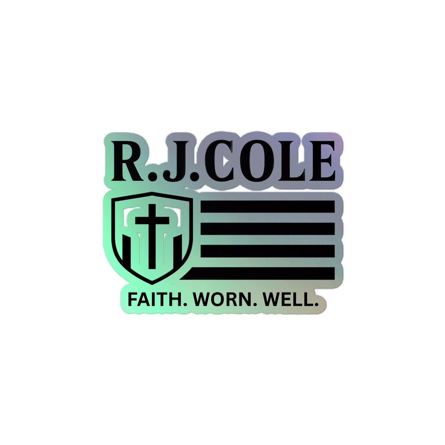 R.J. Cole Holographic Sticker | Faith. Worn. Well. - R. J. Cole Apparel
